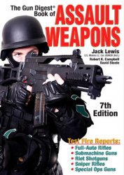 The Gun Digest Book of Assault Weapons, 7th Edition