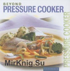 Beyond Pressure Cooker