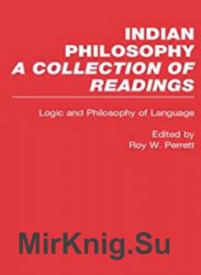 Indian Philosophy: A Collection of Readings. Vol. 1 - 5