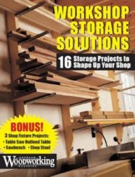 Workshop Storage Solutions: 16 Storage Projects to Shape Up Your Shop