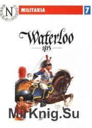 Waterloo 1815 (Militaria 7)