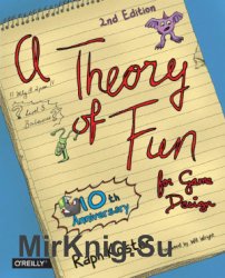 A Theory of Fun for Game Design