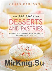 The big book of desserts and pastries