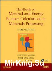 Handbook on Material and Energy Balance Calculations in Material Processing, 3rd ed.