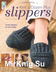 Knit a dozen plus slippers