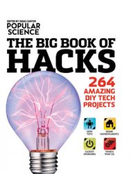 The Big Book of Hacks: 264 Amazing DIY Tech Projects