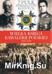 7 Pulk Strzelcow Konnych Wielkopolskich - Wielka Ksiega Kawalerii Polskiej 1918-1939 Tom 37