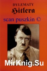 Dylematy Hitlera - Biblioteka Wydawnictwa Militaria  4