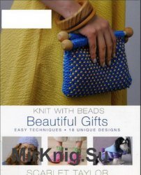 Knit with Beads Beautiful Gifts