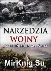 Narzedzia wojny. Jak bron zmieniala swiat