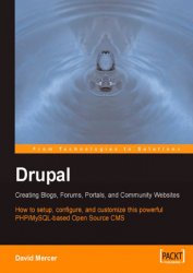 Drupal: Creating Blogs, Forums, Portals, and Community Websites