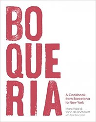 Boqueria: A Cookbook, from Barcelona to New York
