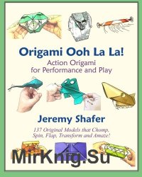 Origami Ooh La La! Action Origami for Performance and Play