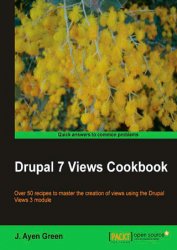 Drupal 7 Views Cookbook (+code)