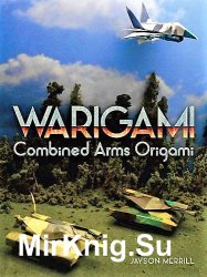 Warigami. Combined Arms Origami