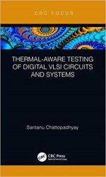 Thermal-Aware Testing of Digital VLSI Circuits and Systems