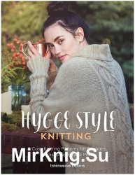 Hygge Style Knitting: 9 cosy knitting patterns for sweaters, socks, slippers and more