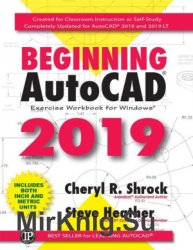 Beginning AutoCAD 2019 Exercise Workbook