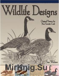 Wildlife Designs. Original Patterns for Your Favorite Craft
