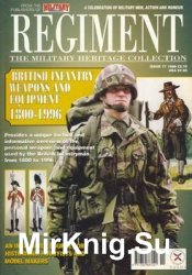British Infantry Weapons and Equipment 1800-1996 (Regiment №17)