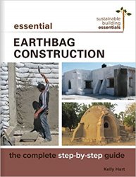 Essential Earthbag Construction: The Complete Step-by-Step Guide