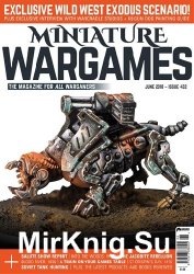 Miniature Wargames - June 2018