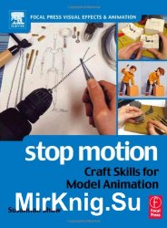 Stop Motion. Craft Skills for Model Animation