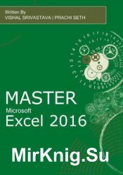 Mastering Excel 2016 with Assignments and Case Studies