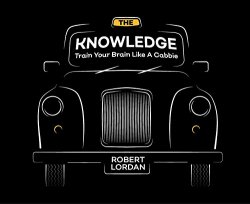 The Knowledge: Train Your Brain Like A London Cabbie