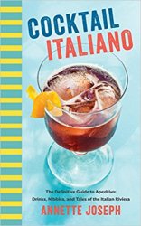 Cocktail Italiano: The Definitive Guide to Aperitivo
