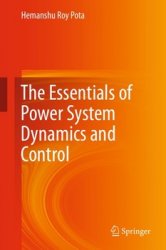 The Essentials of Power System Dynamics and Control