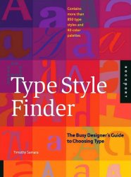 Type Style Finder: The Busy Designer's Guide to Type