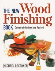 The New Wood Finishing Book, Revised Edition