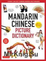 Mandarin Chinese Picture Dictionary: Learn 1000 Key Chinese Words and Phrases (Book+Audio)