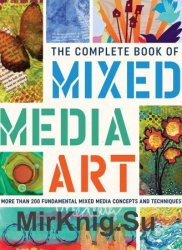 The Complete Book of Mixed Media Art