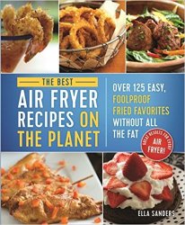 The Best Air Fryer Recipes on the Planet