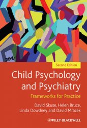 Child Psychology and Psychiatry: Frameworks for Practice, 2nd Edition