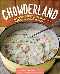 Chowderland: Hearty Soups & Stews with Sides & Salads to Match