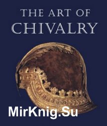 The Art of Chivalry: European Arms and Armor