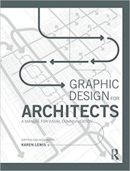 Graphic Design for Architects: A Manual for Visual Communication