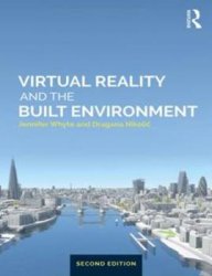 Virtual Reality and the Built Environment, Second Edition