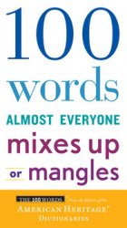 100 Words Almost Everyone Mixes Up or Mangles