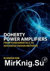 Doherty Power Amplifiers. From Fundamentals to Advanced Design Methods