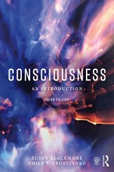 Consciousness: An Introduction, 3rd Edition