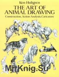 The art of animal drawing: construction, action analysis, caricature