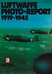 The Luftwaffe - A Photographic Record 1919-1945