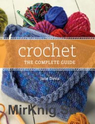 Crochet the Complete Guide