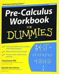 Pre-Calculus Workbook For Dummies, 2nd Edition