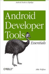 Android Developer Tools Essentials: Android Studio to Zipalign (_code)