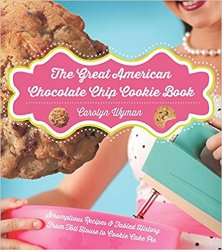 The Great American Chocolate Chip Cookie Book